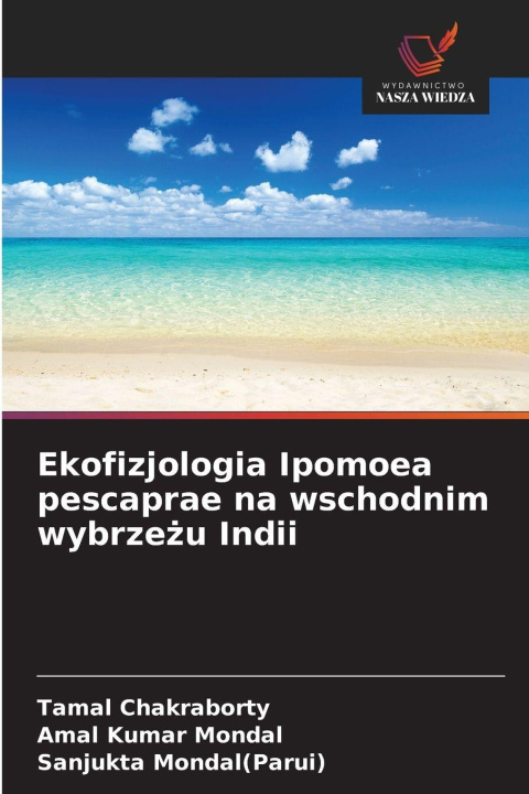 Kniha Ekofizjologia Ipomoea pescaprae na wschodnim wybrzezu Indii Tamal Chakraborty