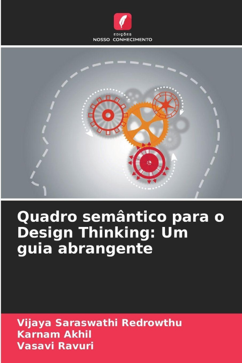 Knjiga Quadro semântico para o Design Thinking: Um guia abrangente Vijaya Saraswathi Redrowthu