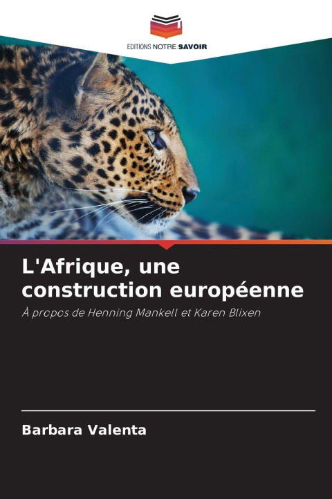 Kniha L'Afrique, une construction européenne Barbara Valenta