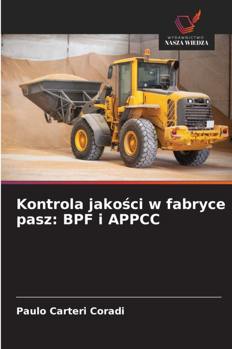 Kniha Kontrola jakosci w fabryce pasz: BPF i APPCC Paulo Carteri Coradi