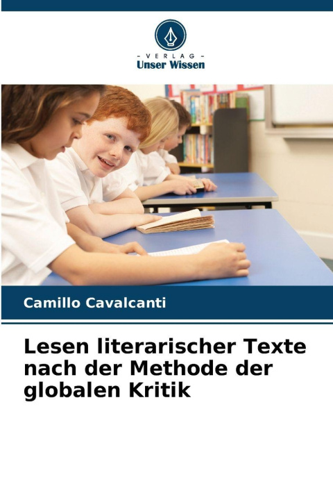Kniha Lesen literarischer Texte nach der Methode der globalen Kritik Camillo Cavalcanti
