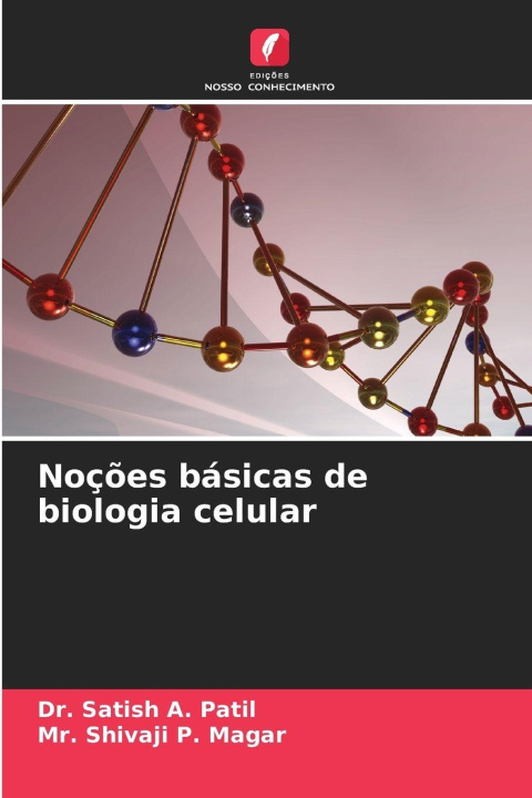 Kniha Noções básicas de biologia celular Dr. Satish A. Patil
