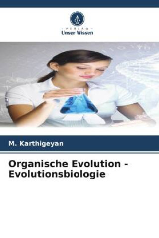 Knjiga Organische Evolution - Evolutionsbiologie M. Karthigeyan