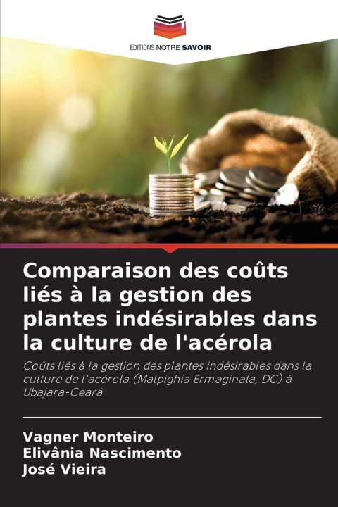 Książka Comparaison des coûts liés à la gestion des plantes indésirables dans la culture de l'acérola Vagner Monteiro