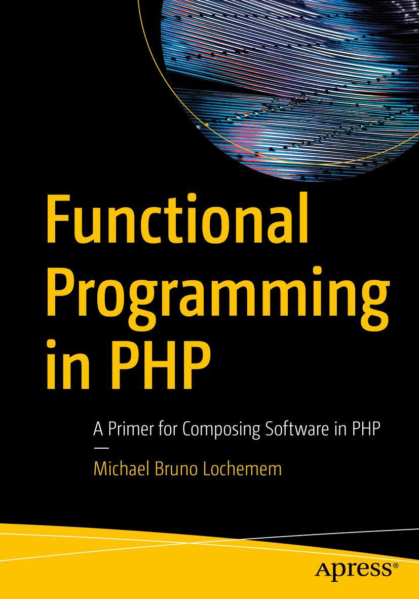 Kniha Functional Programming in PHP Michael Bruno Lochemem
