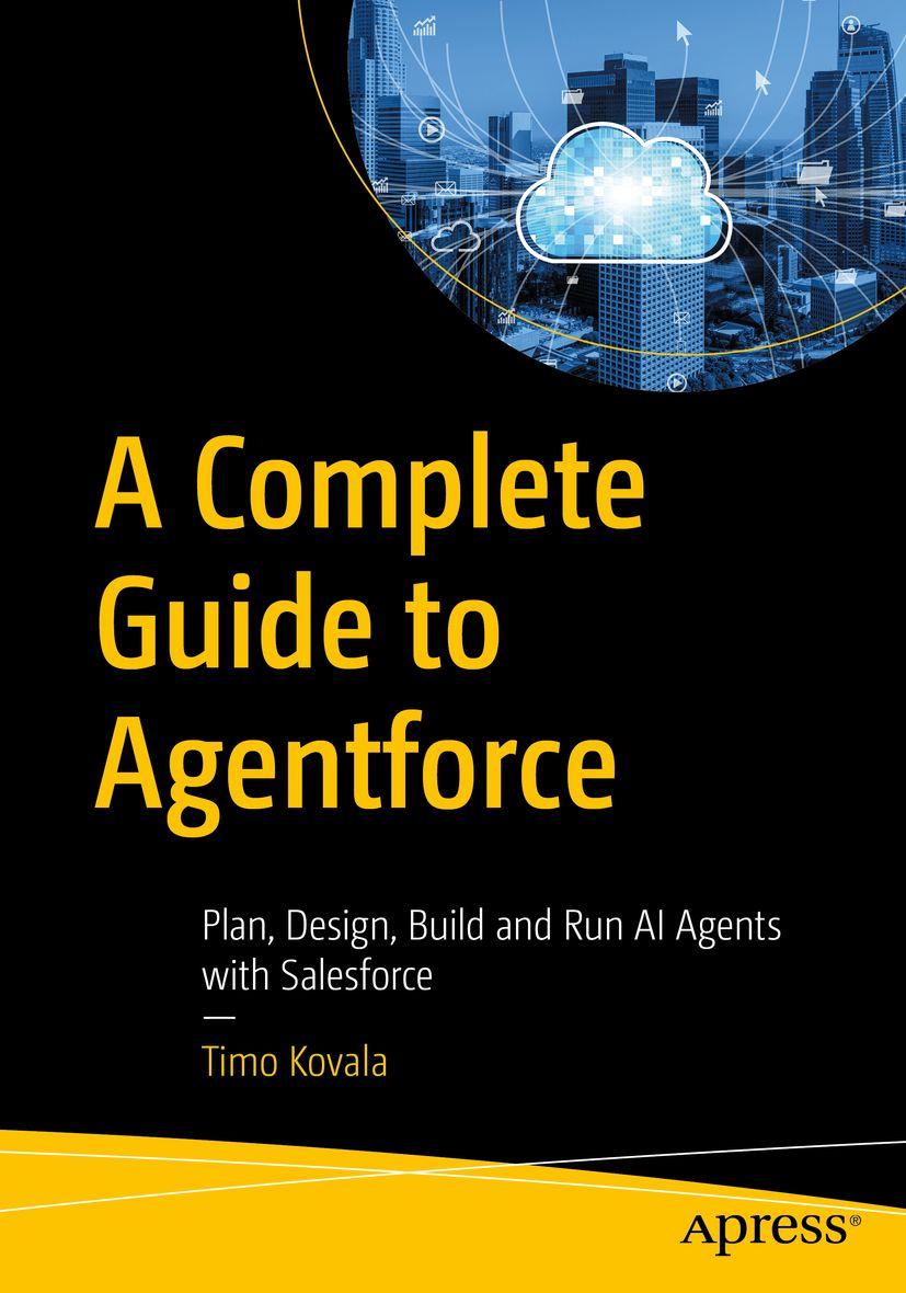 Kniha A Complete Guide to Agentforce Timo Kovala