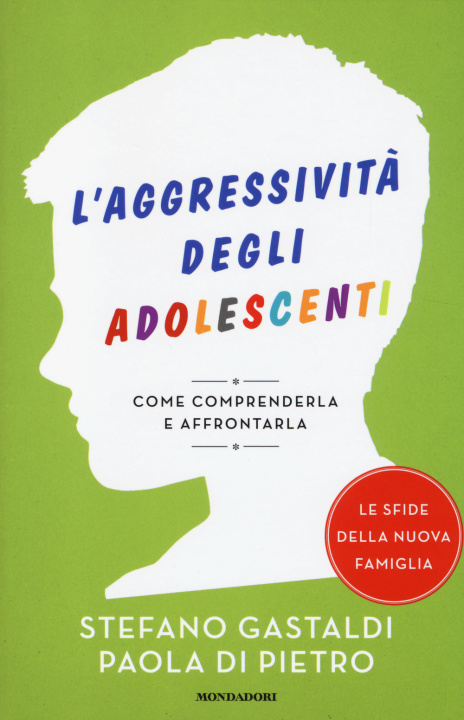 Libro aggressività degli adolescenti. Come comprenderla e affrontarla Stefano Gastaldi