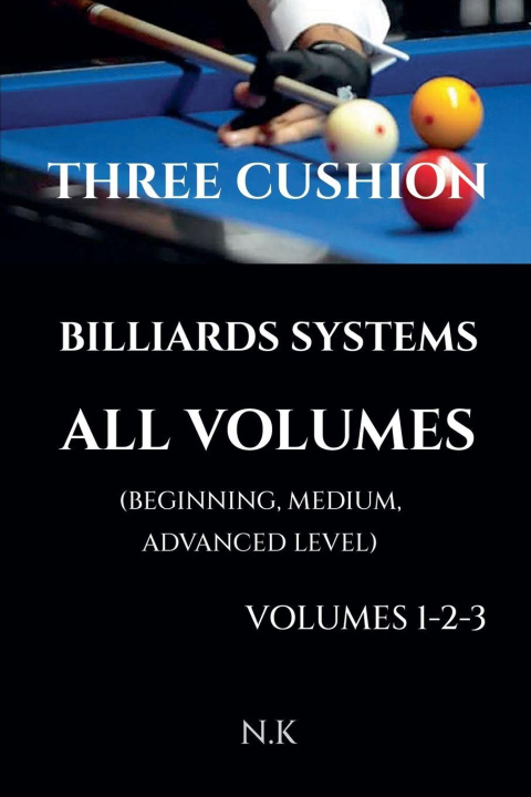 Kniha Three Cushion Billiards Systems - All Volumes - Volumes 1-2-3 N K