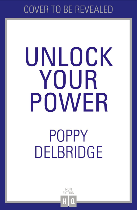 Buch Unlock Your Power Poppy Delbridge