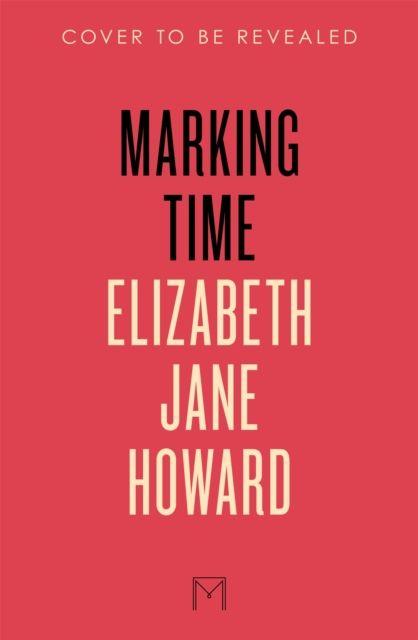 Kniha Marking Time Elizabeth Jane Howard