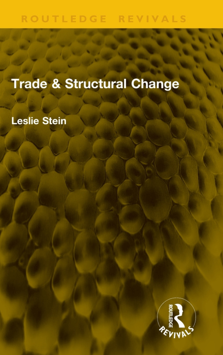 Kniha Trade & Structural Change Leslie Stein