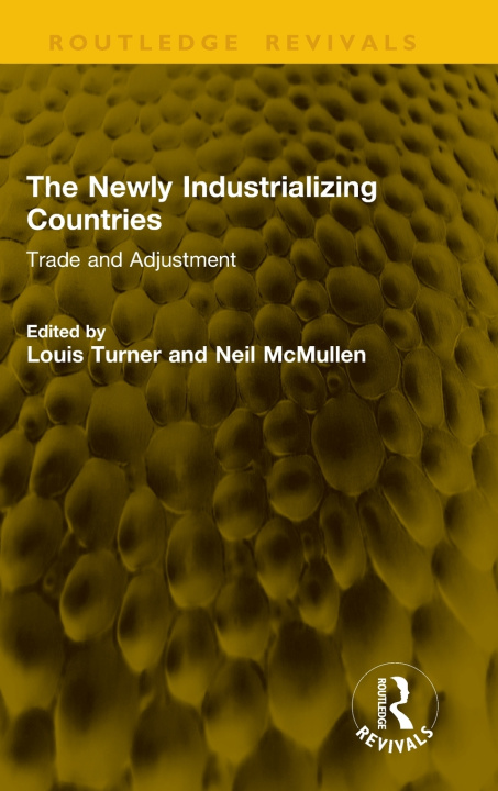 Kniha Newly Industrializing Countries Louis Turner