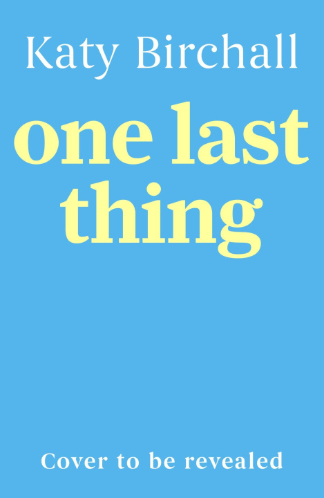 Kniha One Last Thing Katy Birchall