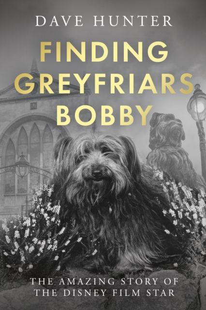 Kniha Finding Greyfriars Bobby Dave Hunter