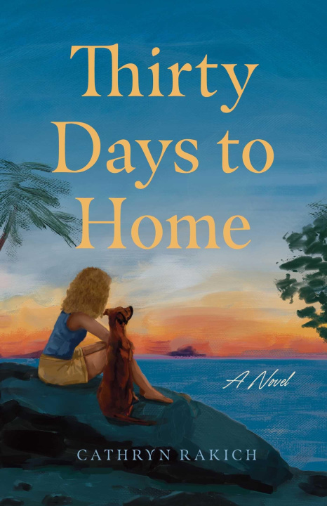 Kniha Thirty Days to Home Cathryn Rakich