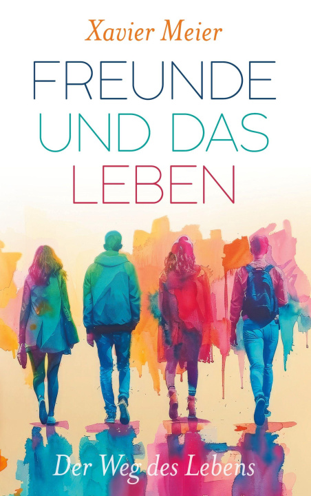 Kniha Freunde und das Leben Xavier Meier