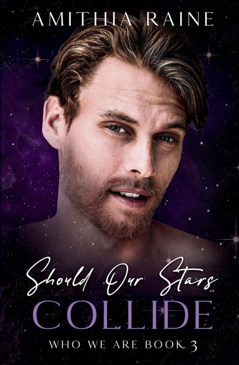 Könyv Should Our Stars Collide Amithia Raine