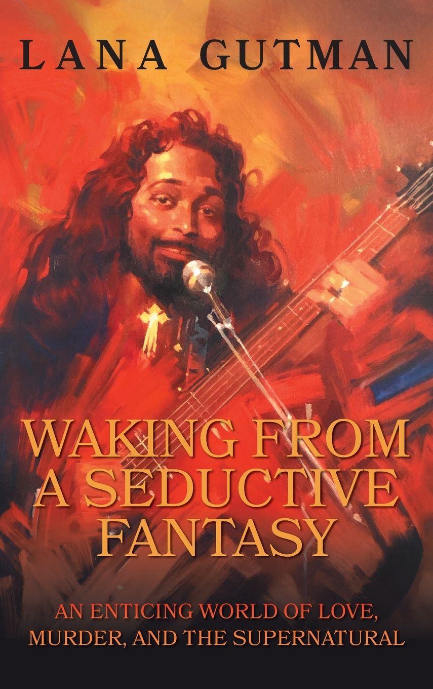 Kniha Waking From A Seductive Fantasy Lana Gutman