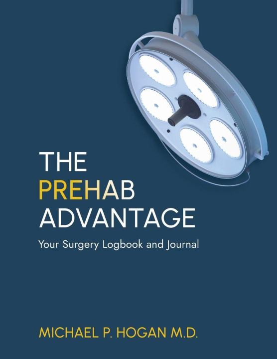 Kniha The Prehab Advantage Michael P Hogan
