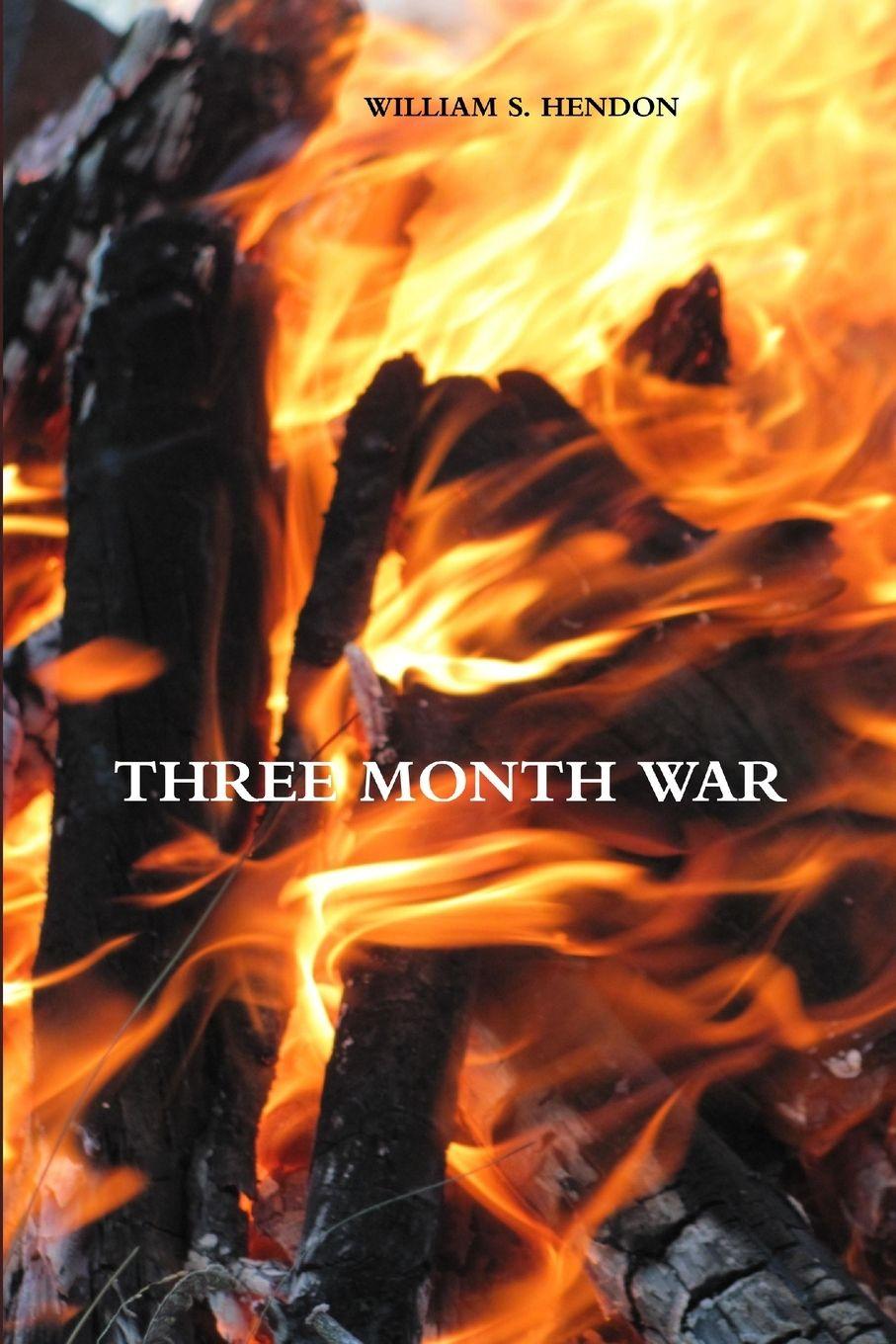 Kniha Three Month War William S Hendon