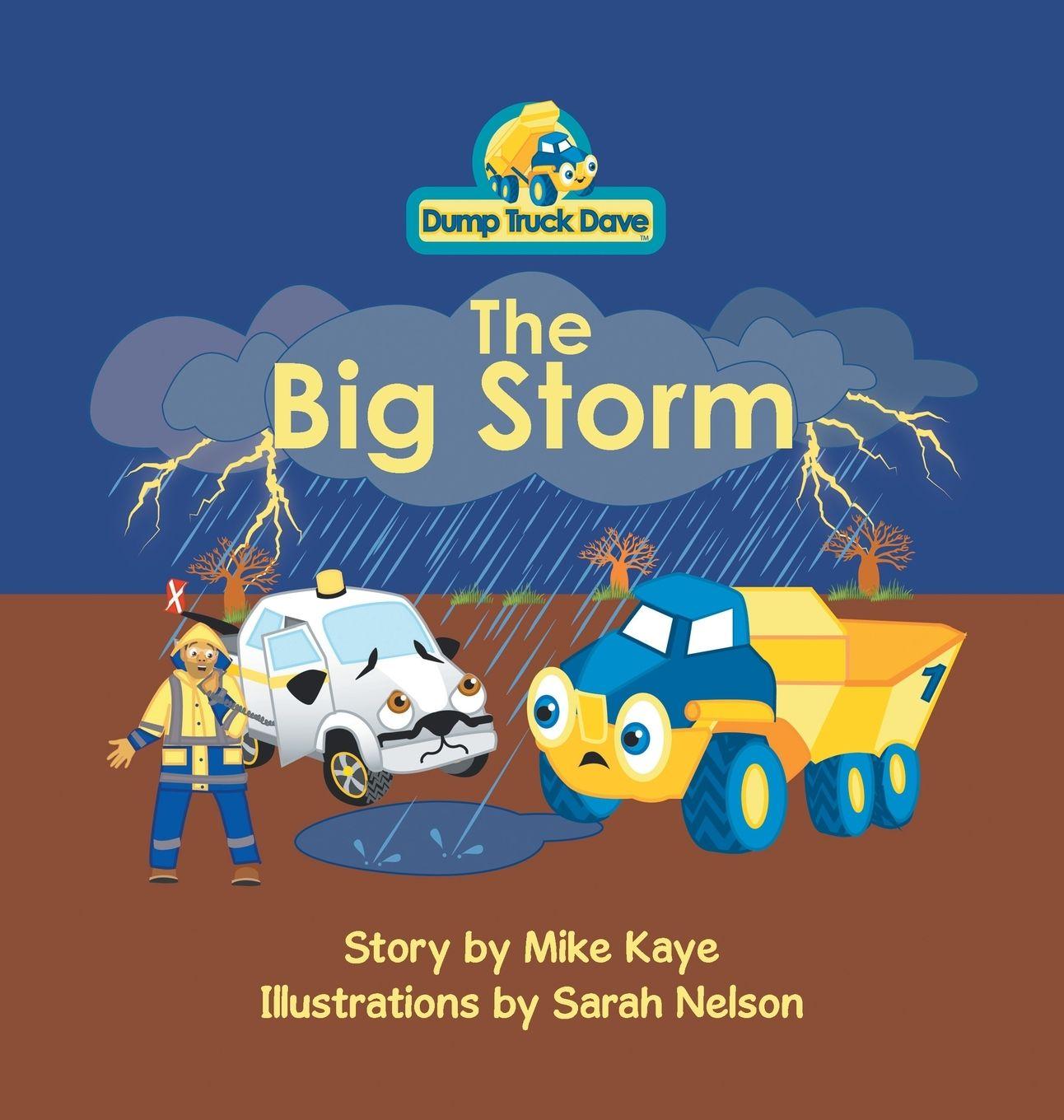 Buch Dump Truck Dave . . . The Big Storm Mike Kaye