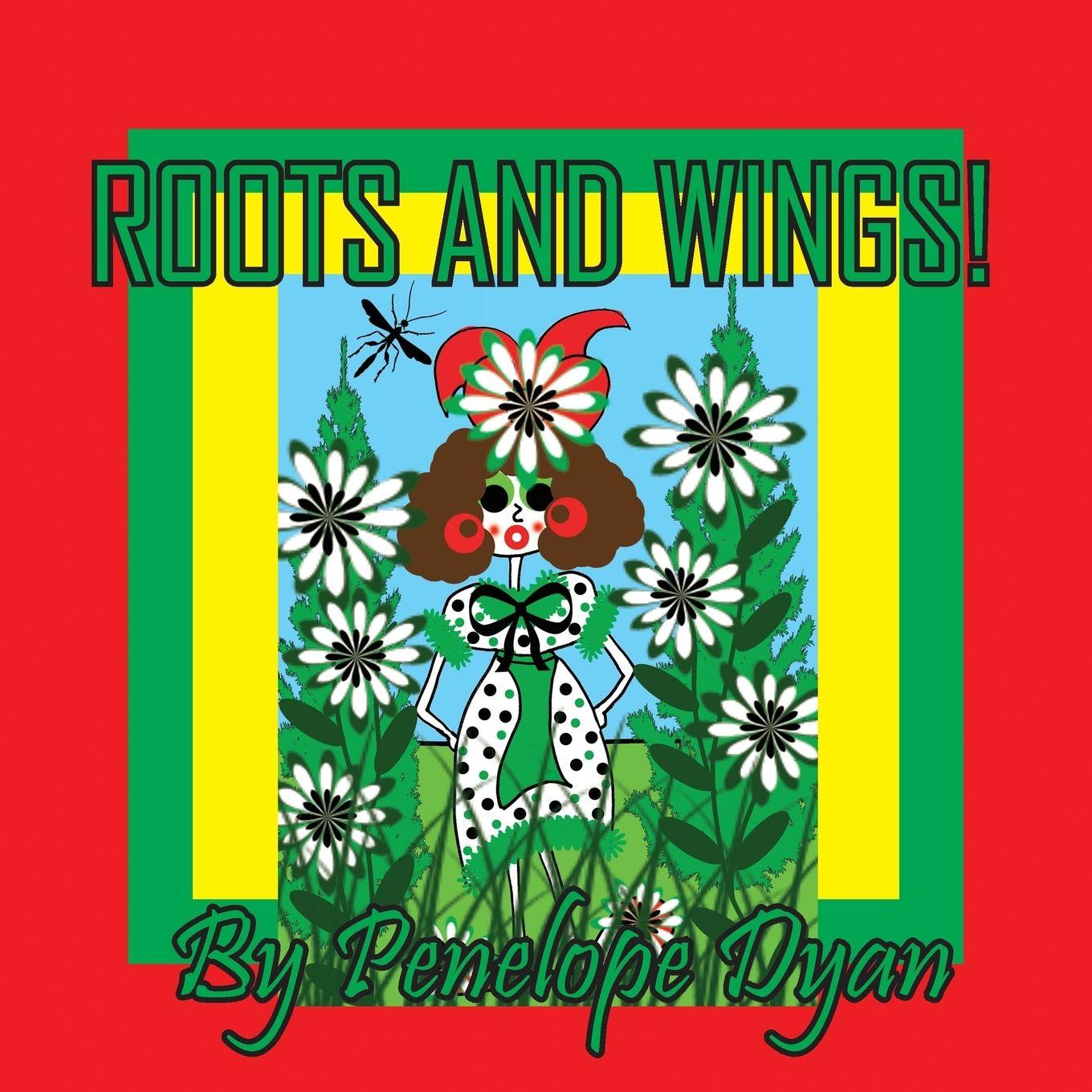 Boek Roots and Wings! Penelope Dyan