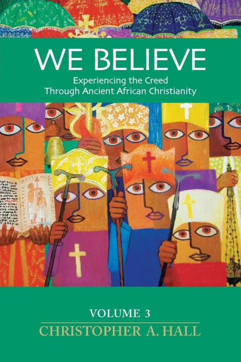 Kniha We Believe Christopher A. Hall
