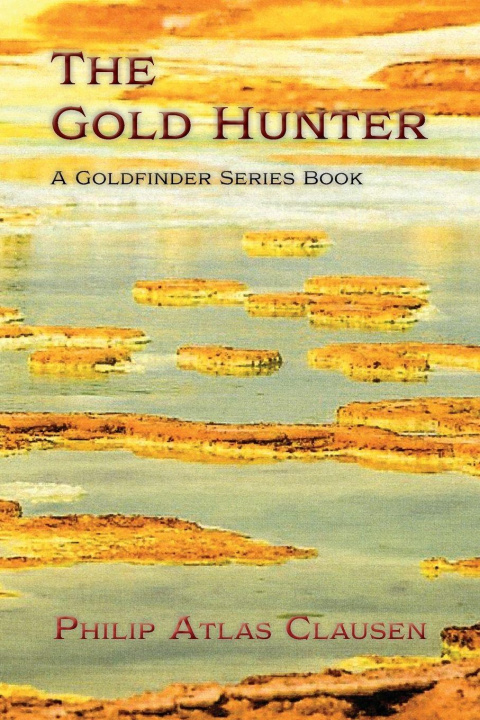 Knjiga The Gold Hunter Philip Atlas Clausen