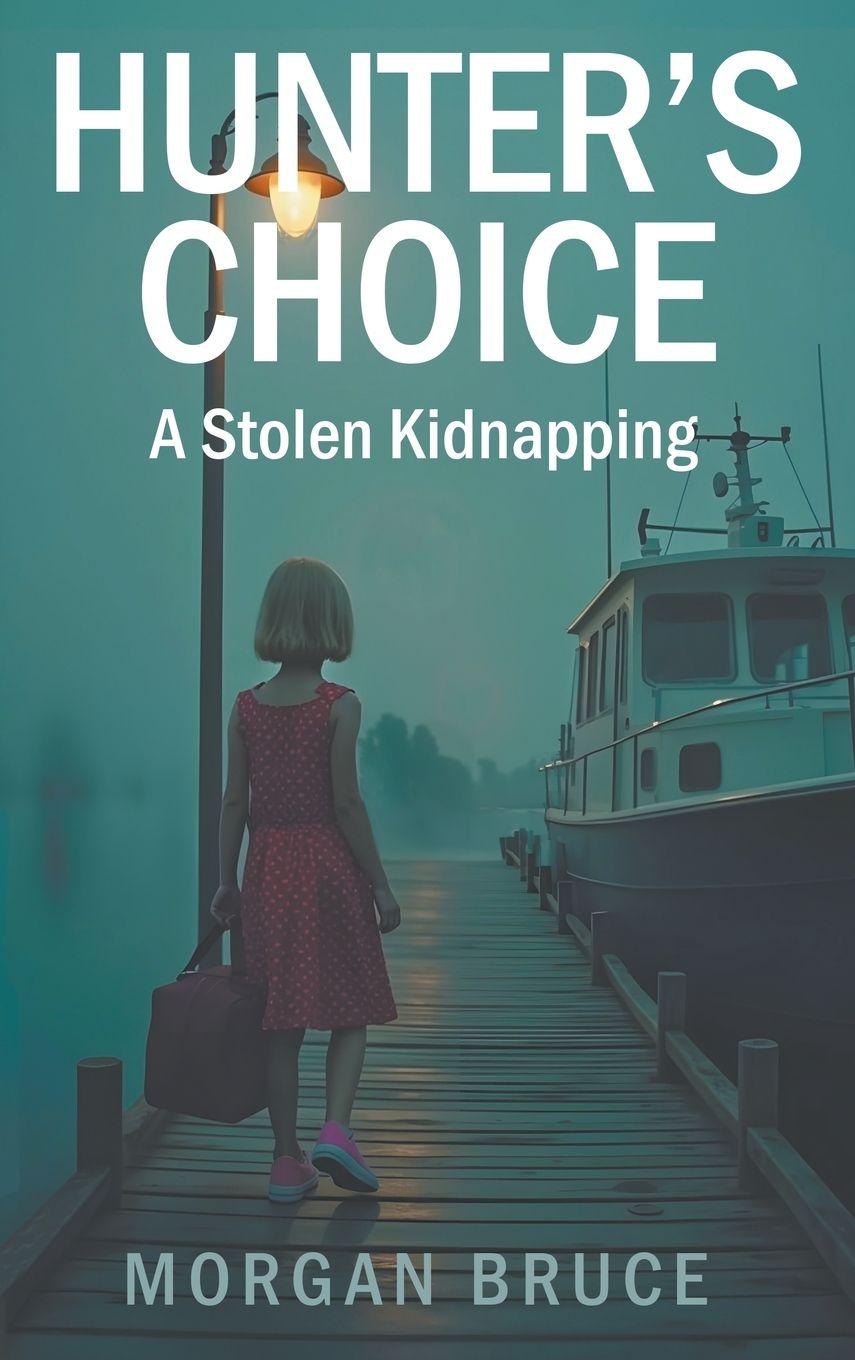 Kniha Hunter's Choice Morgan Bruce