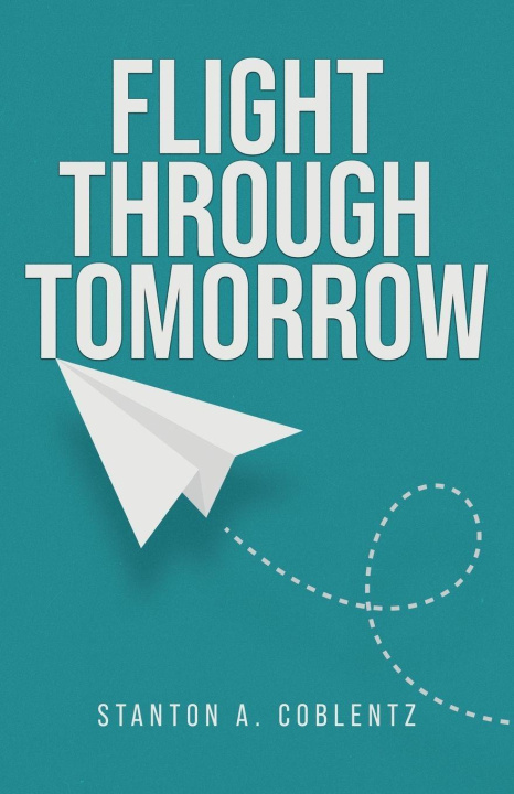 Kniha Flight Through Tomorrow Stanton A. Coblentz