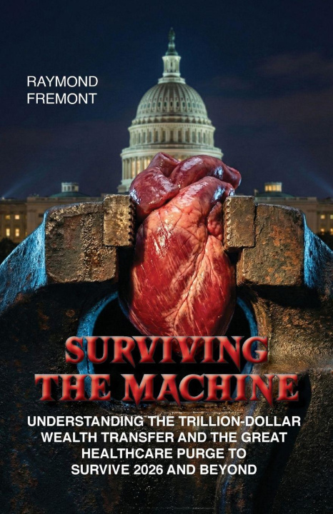 Kniha Surviving the Machine Raymond Fremont