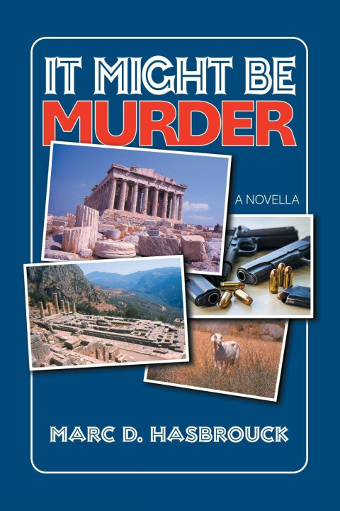 Kniha IT MIGHT BE MURDER Marc D. Hasbrouck