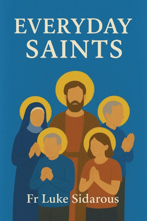 Kniha Everyday Saints Fr Luke Sidarous