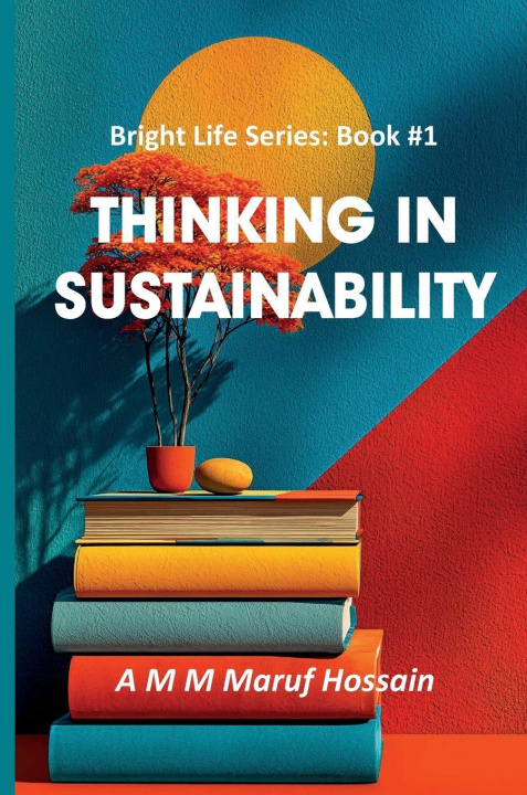 Kniha Thinking in Sustainability A M M Maruf Hossain