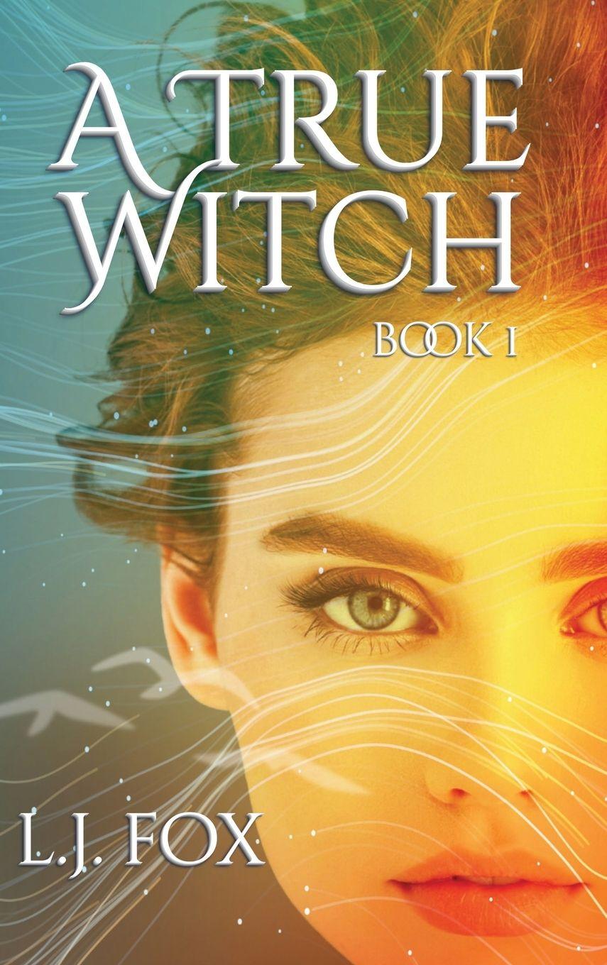 Kniha A True Witch Book 1 L.J. Fox