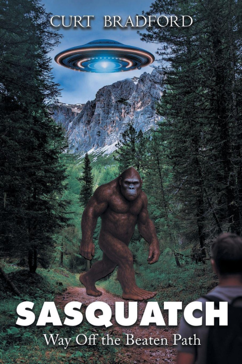 Kniha Sasquatch Curt Bradford