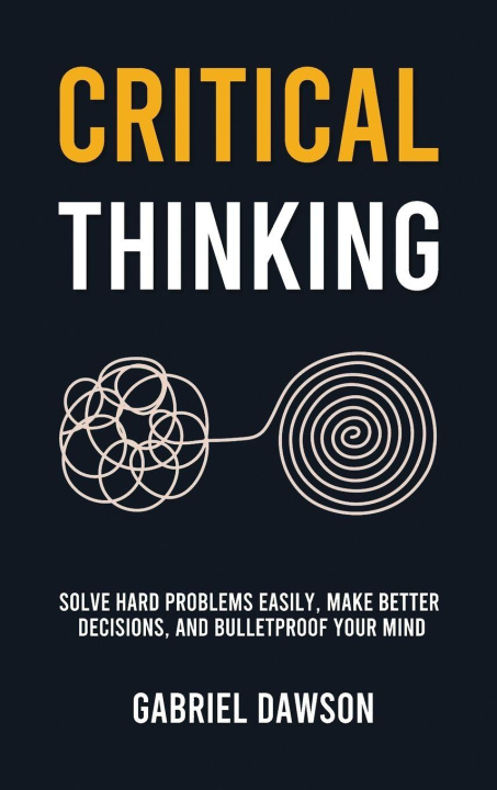 Kniha Critical Thinking Gabriel Dawson