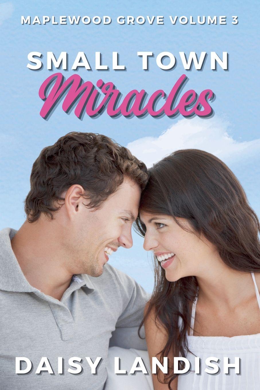 Knjiga Small Town Miracles Daisy Landish