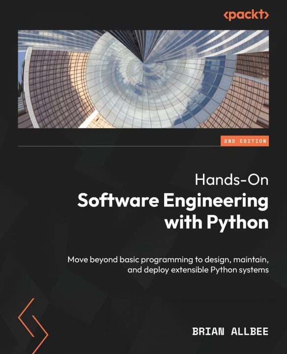 Kniha Hands-On Software Engineering with Python - Second Edition Brian Allbee