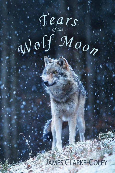 Knjiga Tears of the Wolf Moon James Clarke-Coley
