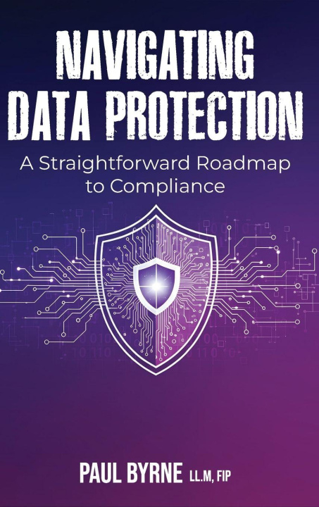 Kniha Navigating Data Protection Paul Byrne