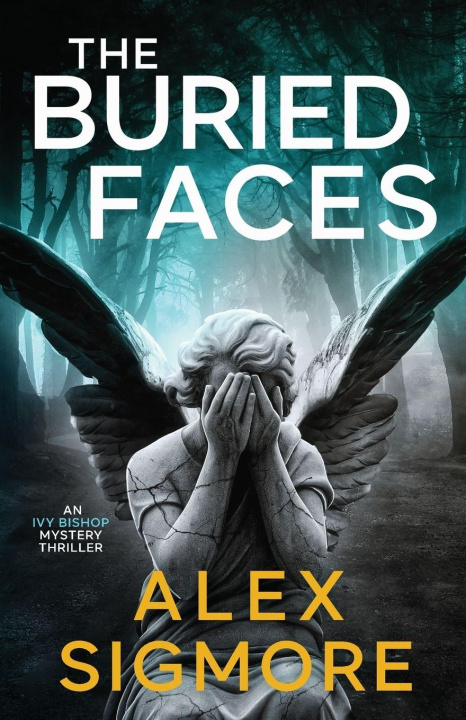 Kniha The Buried Faces Alex Sigmore