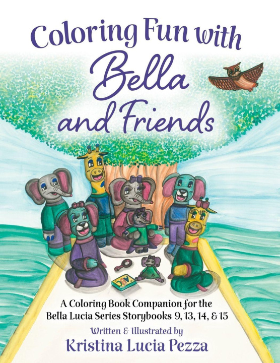 Kniha Coloring Fun with Bella and Friends Kristina Lucia Pezza