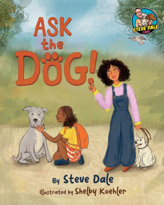 Kniha Ask The Dog Steve Dale