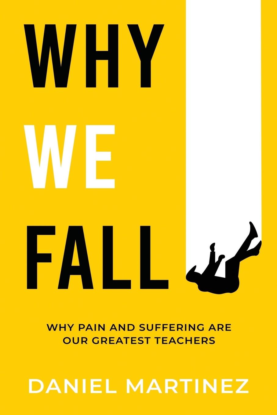 Könyv Why We Fall Daniel Martinez