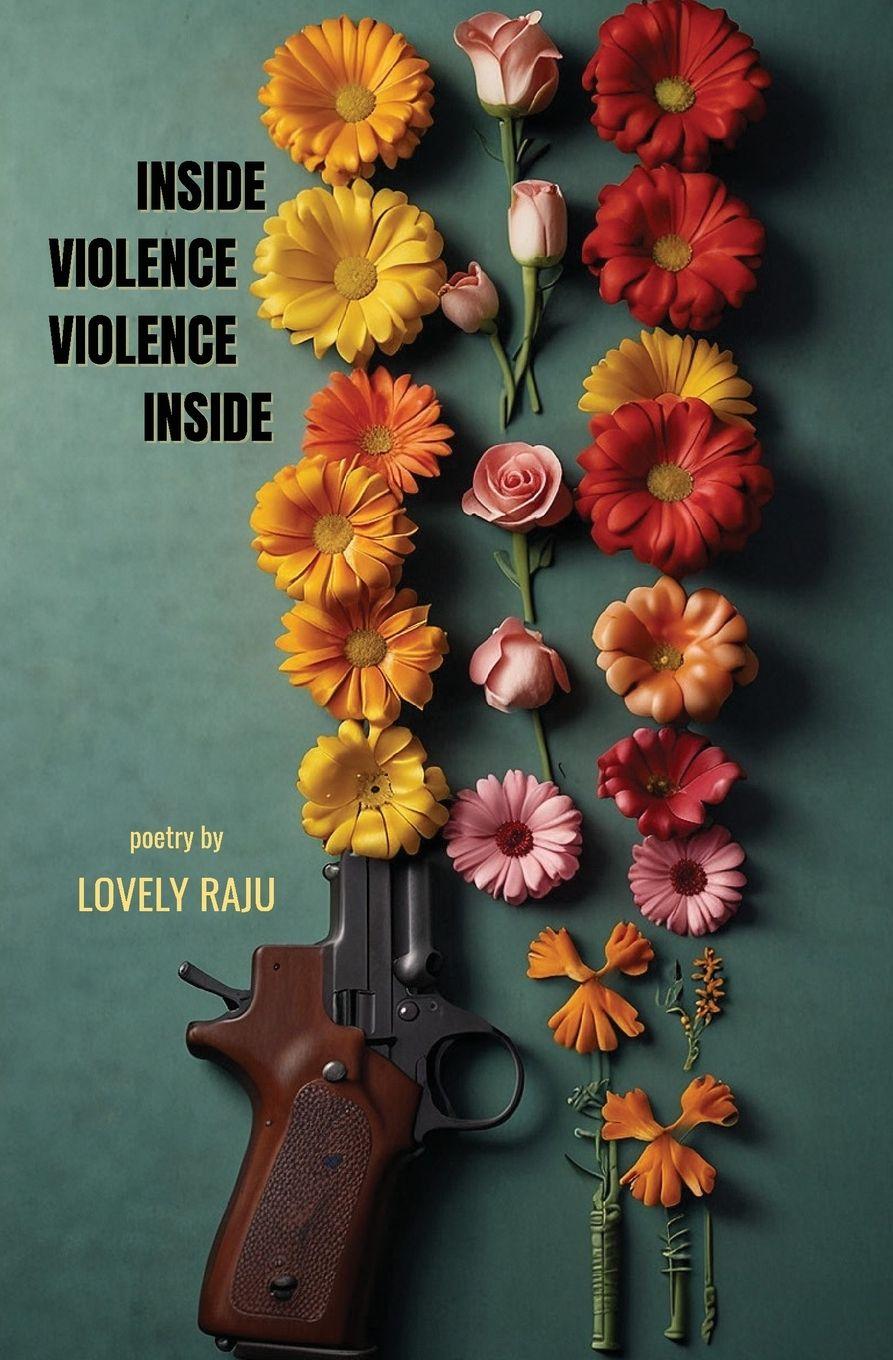 Knjiga Inside Violence Violence Inside Lovely Raju