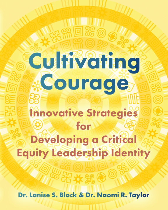 Kniha Cultivating Courage Naomi R Taylor