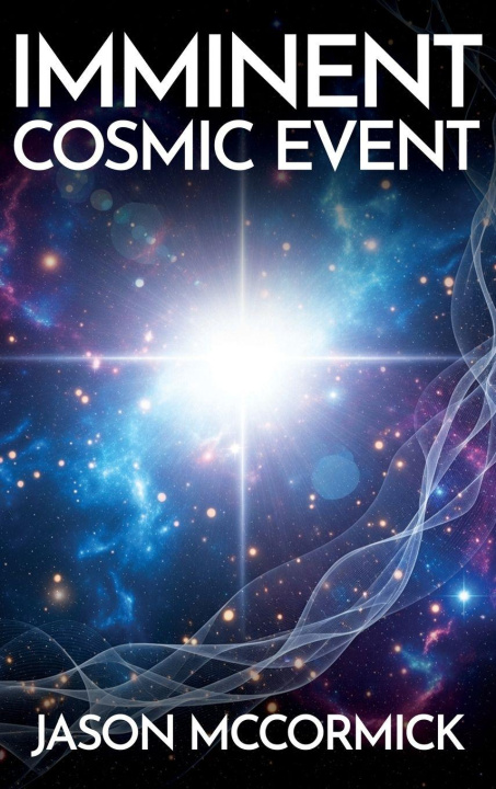 Buch Imminent Cosmic Event Jason McCormick
