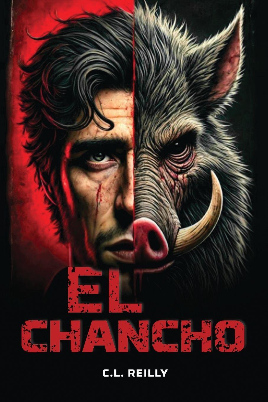 Kniha El Chancho Christopher L. Reilly