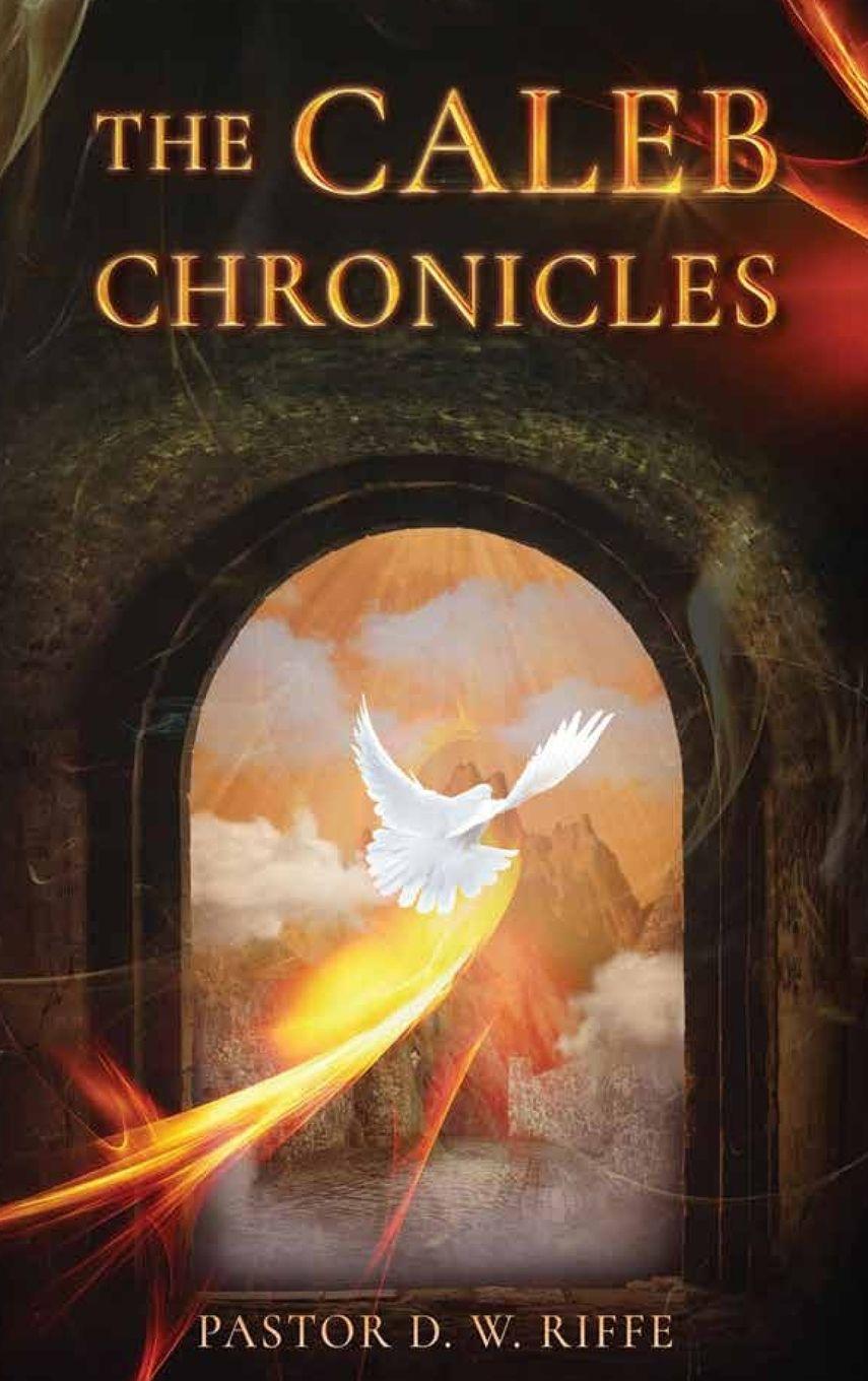 Kniha The Caleb Chronicles Pastor D. W. Riffe